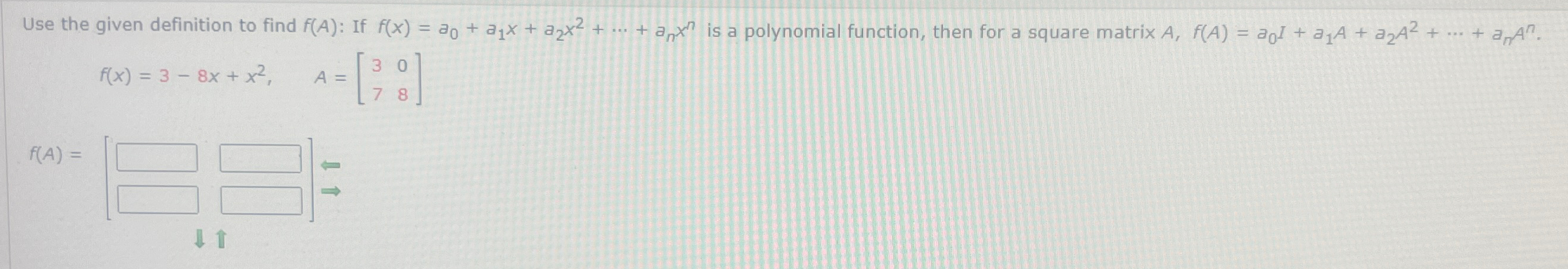 Solved Use the given definition to find f(A) ﻿: If | Chegg.com