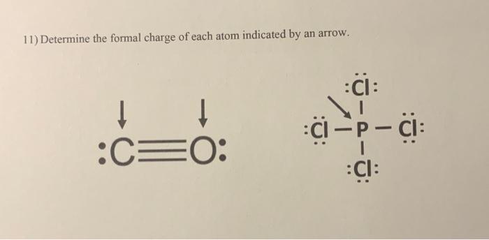 Solved 11) Determine the formal charge of each atom | Chegg.com