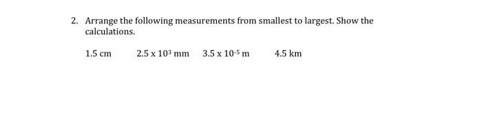 Solved 2. Arrange the following measurements from smallest | Chegg.com