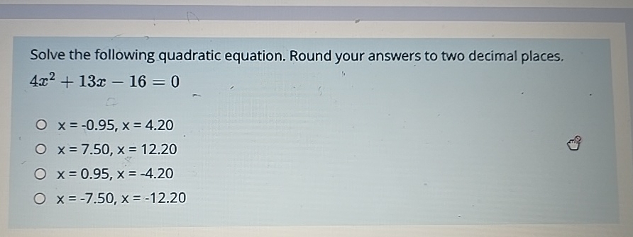 Solved Solve the following quadratic equation. Round your | Chegg.com