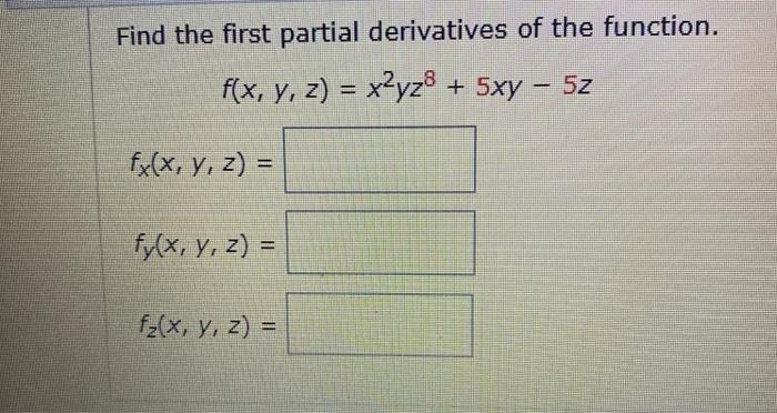 Solved Find the first partial derivatives of the function. | Chegg.com