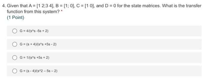 Solved 4 Given That A [1 2 3 4] B [1 0 C [1 0]