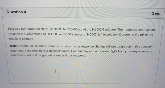 Solved Question 4 2 pts Kingsley then adds 48.78 mL of NaOH | Chegg.com