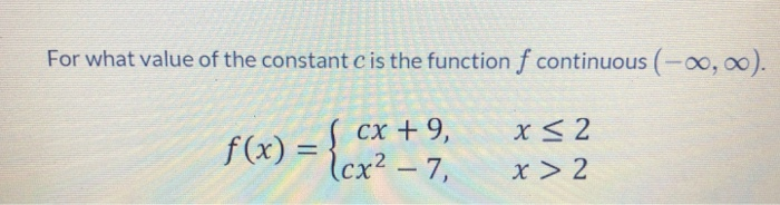 Solved For what value of the constant cis the function f | Chegg.com