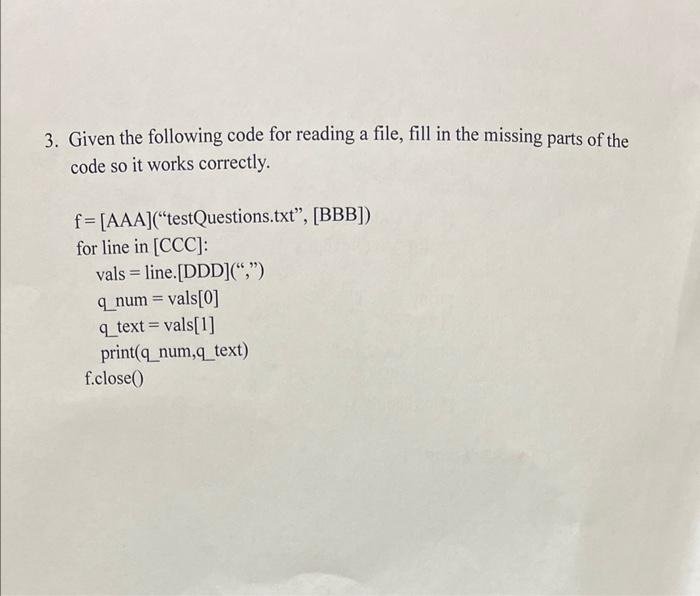 Solved 3. Given The Following Code For Reading A File, Fill | Chegg.com