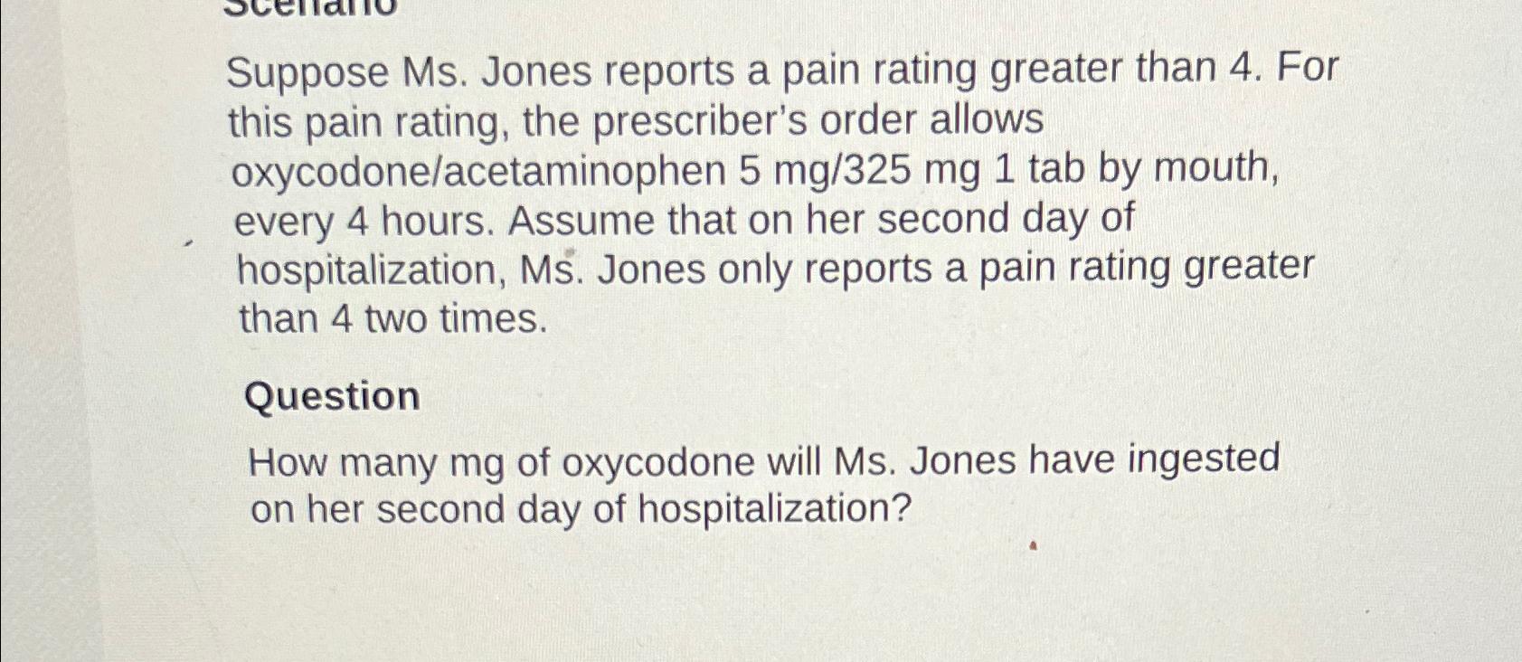 Solved Suppose Ms. ﻿Jones reports a pain rating greater than | Chegg.com