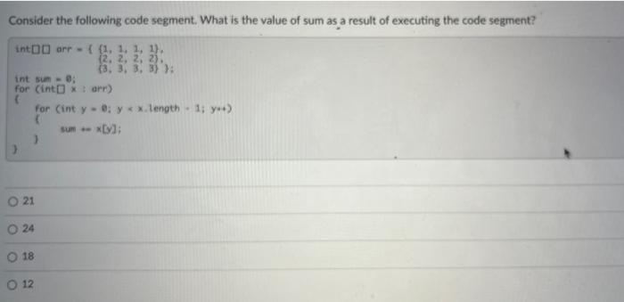 Solved Consider the following code segment. What is the | Chegg.com