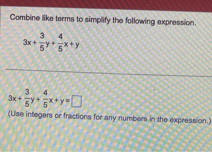 Solved Combine Like Terms To Simplify The Following | Chegg.com