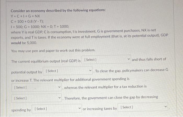 Solved Consider An Economy Described By The Following | Chegg.com