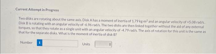 Solved Two Disks Are Rotating About The Same Axis. Disk A | Chegg.com