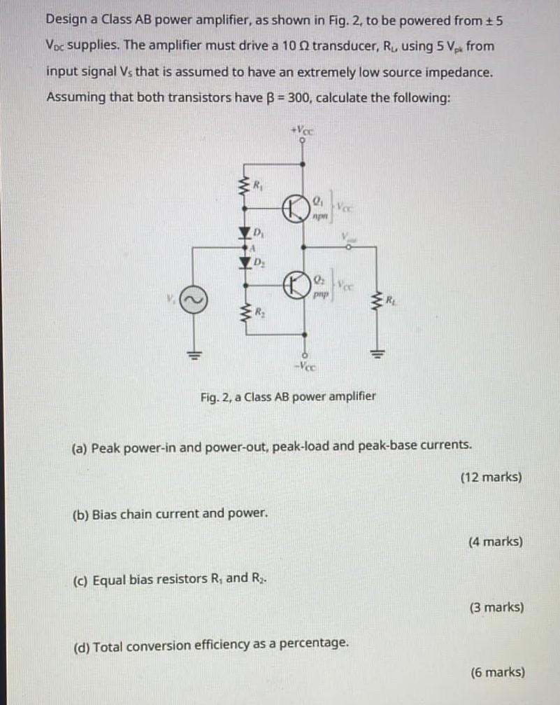 Solved Design A Class AB Power Amplifier, As Shown In Fig. | Chegg.com