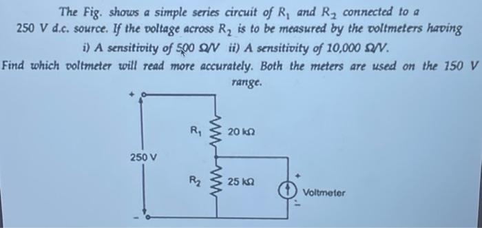 Solved The Fig. shows a simple series circuit of R1 and R2 | Chegg.com