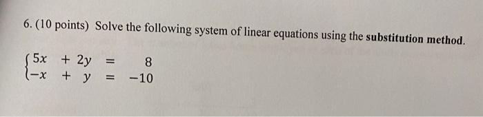Solved 6. (10 points) Solve the following system of linear | Chegg.com