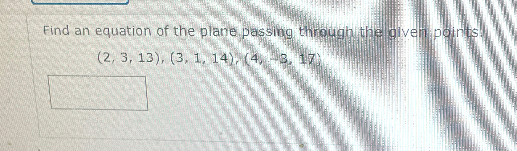 Solved Find an equation of the plane passing through the | Chegg.com