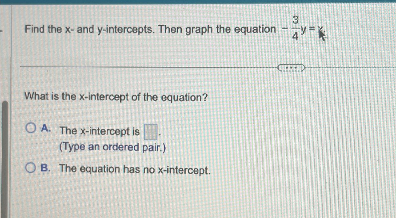 Solved Find The X-and Y-intercepts. Then Graph The Equation | Chegg.com