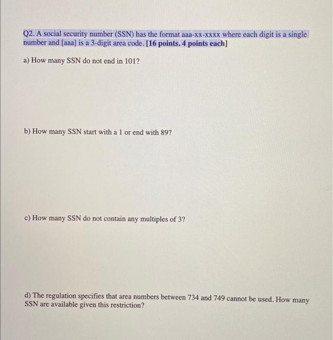 Solved Q2. A social security number (SSN) has the format | Chegg.com