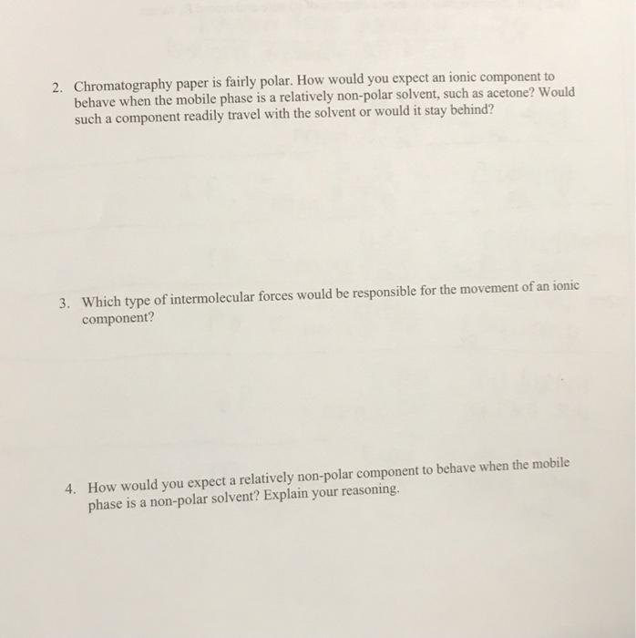 Solved 2. Chromatography paper is fairly polar. How would