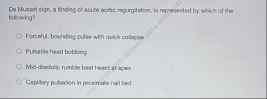 Solved De Musset sign, a finding of acute aortic | Chegg.com