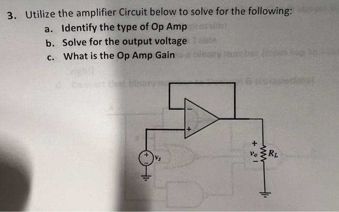 Solved 3. Utilize the amplifier Circuit below to solve for | Chegg.com