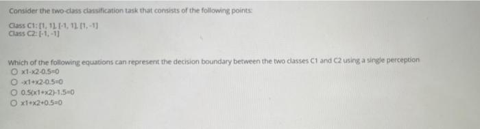 Solved Consider the two-dass classification task that | Chegg.com