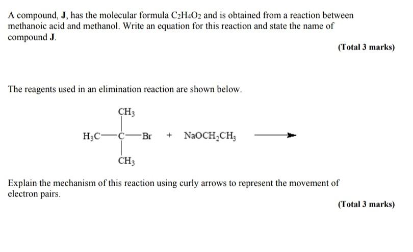 Solved A compound, J, has the molecular formula C2H4O2 and | Chegg.com