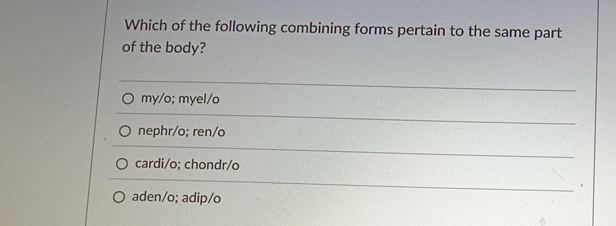 Solved Which of the following combining forms pertain to the | Chegg.com