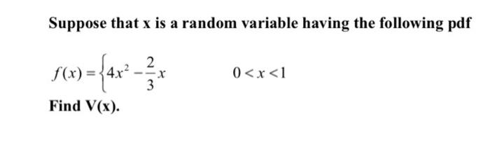 Solved Suppose that x is a random variable having the | Chegg.com