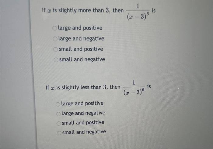 Solved If x is slightly more than 3, then (x−3)61 is large | Chegg.com