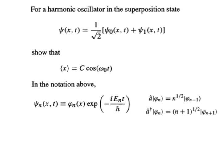 Solved For a harmonic oscillator in the superposition state | Chegg.com