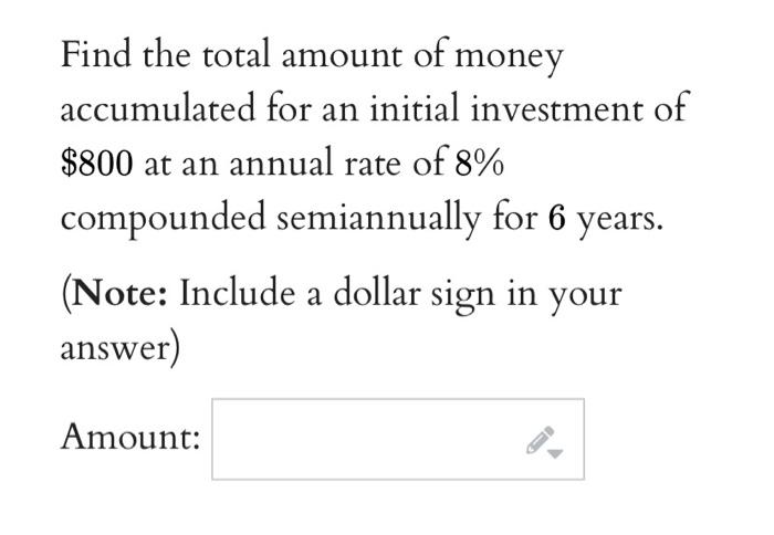 Solved Find the total amount of money accumulated for an | Chegg.com