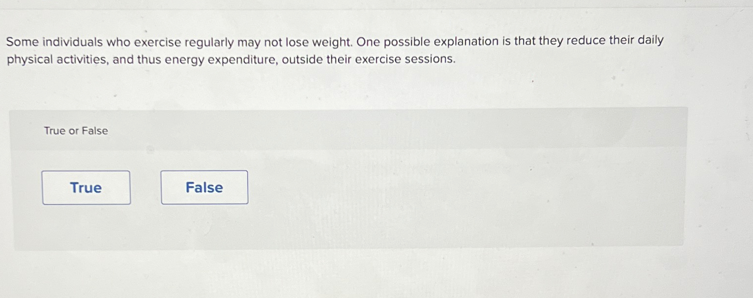 Solved Some individuals who exercise regularly may not lose | Chegg.com