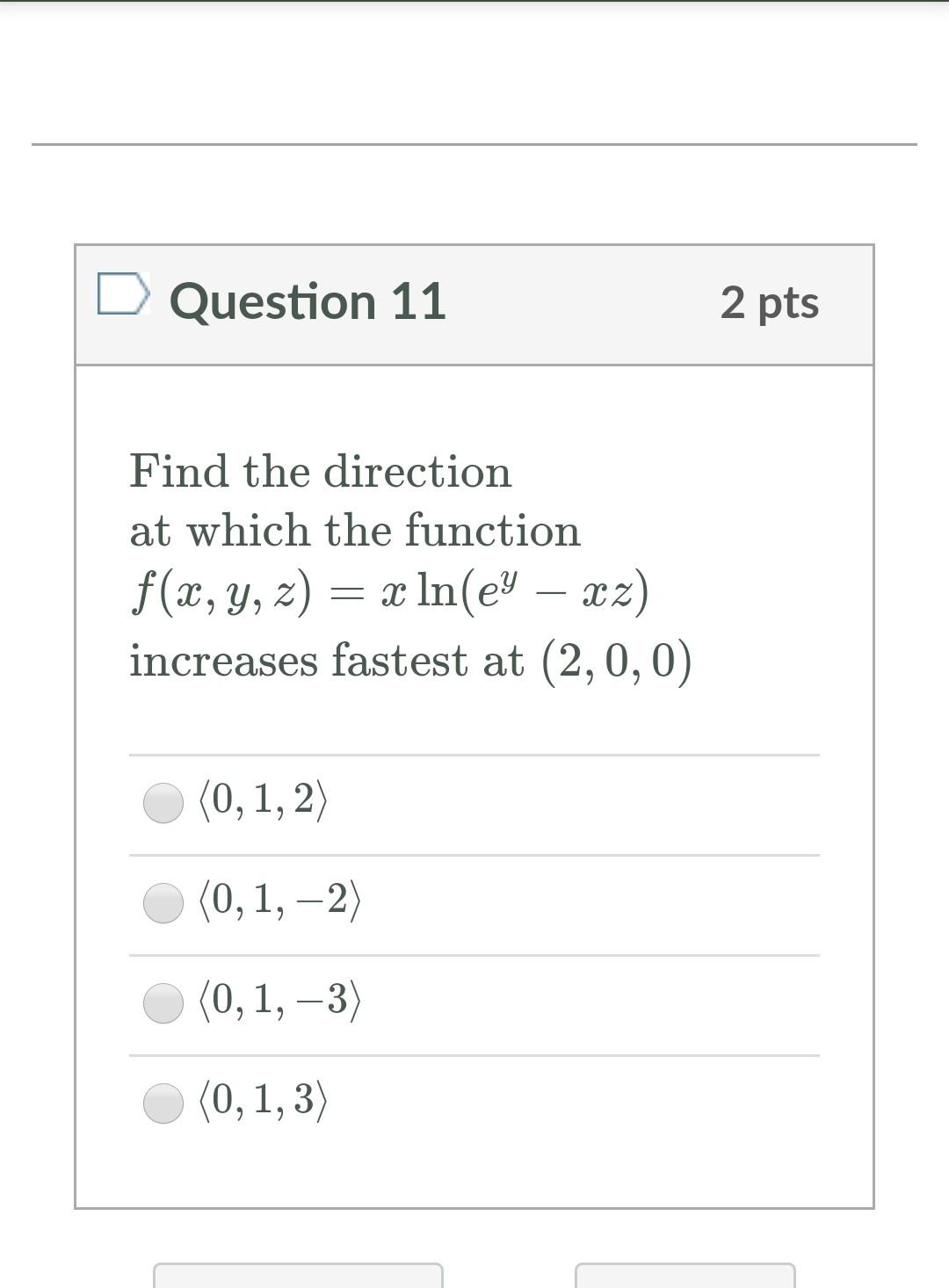 Solved D Question 11 2 pts Find the direction at which the | Chegg.com