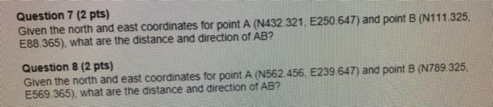 Solved Question 7 (2 pts) Given the north and east | Chegg.com