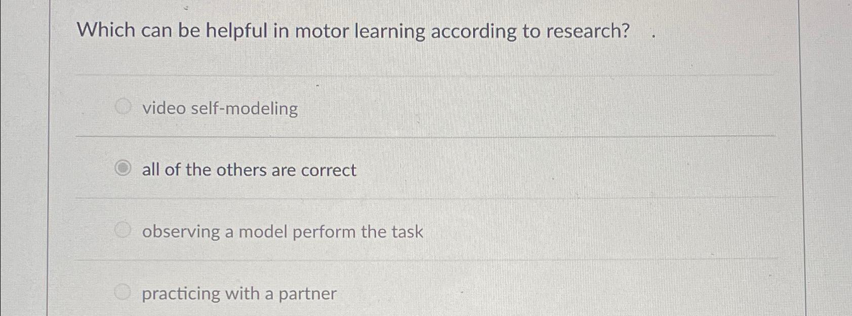 Solved Which can be helpful in motor learning according to | Chegg.com