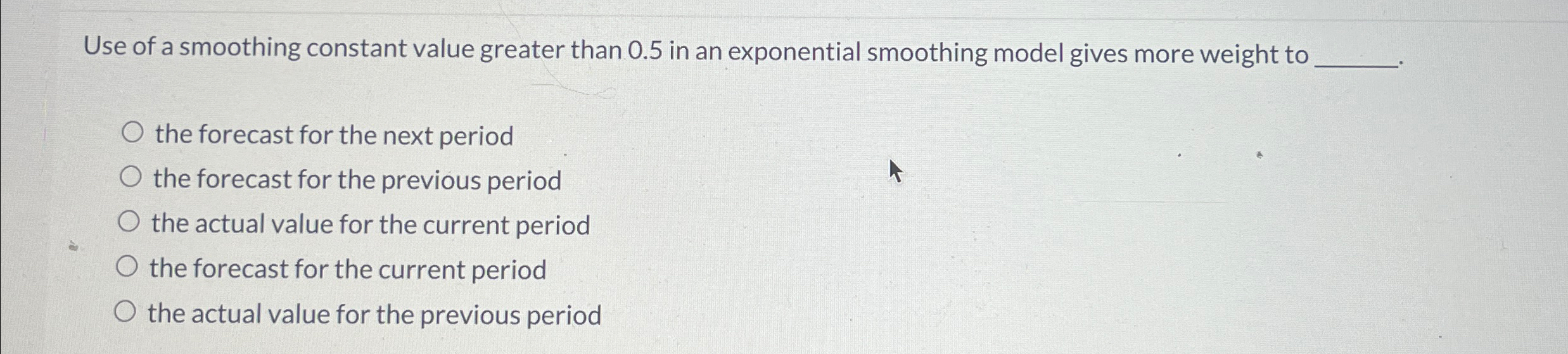 Solved Use of a smoothing constant value greater than 0.5 | Chegg.com