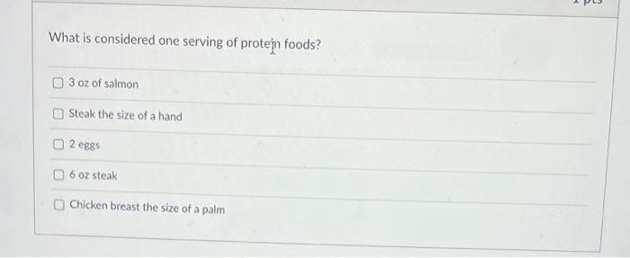 Solved What is considered one serving of protein foods? 3 oz | Chegg.com