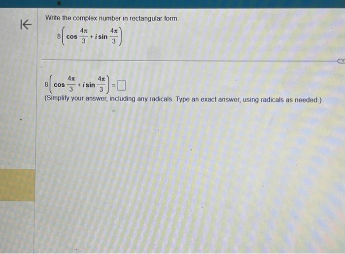 Solved Write the complex number in rectangular form. | Chegg.com