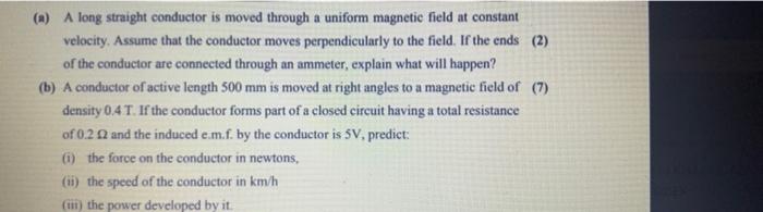 Solved (a) A long straight conductor is moved through a | Chegg.com