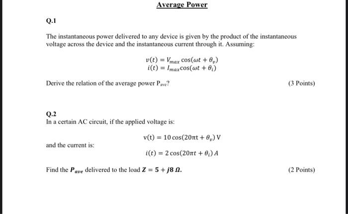 Solved Average Power Q.1 The instantaneous power delivered | Chegg.com