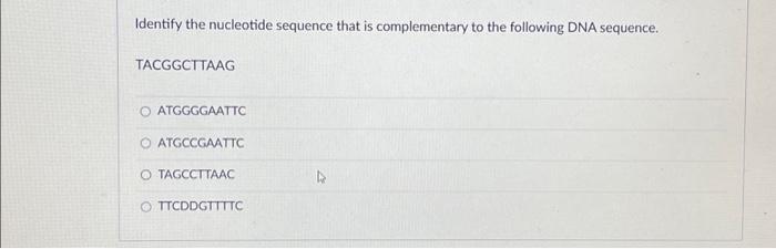 Identify the nucleotide sequence that is | Chegg.com