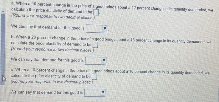 Solved a. When a 10 percent change in the price of a good | Chegg.com