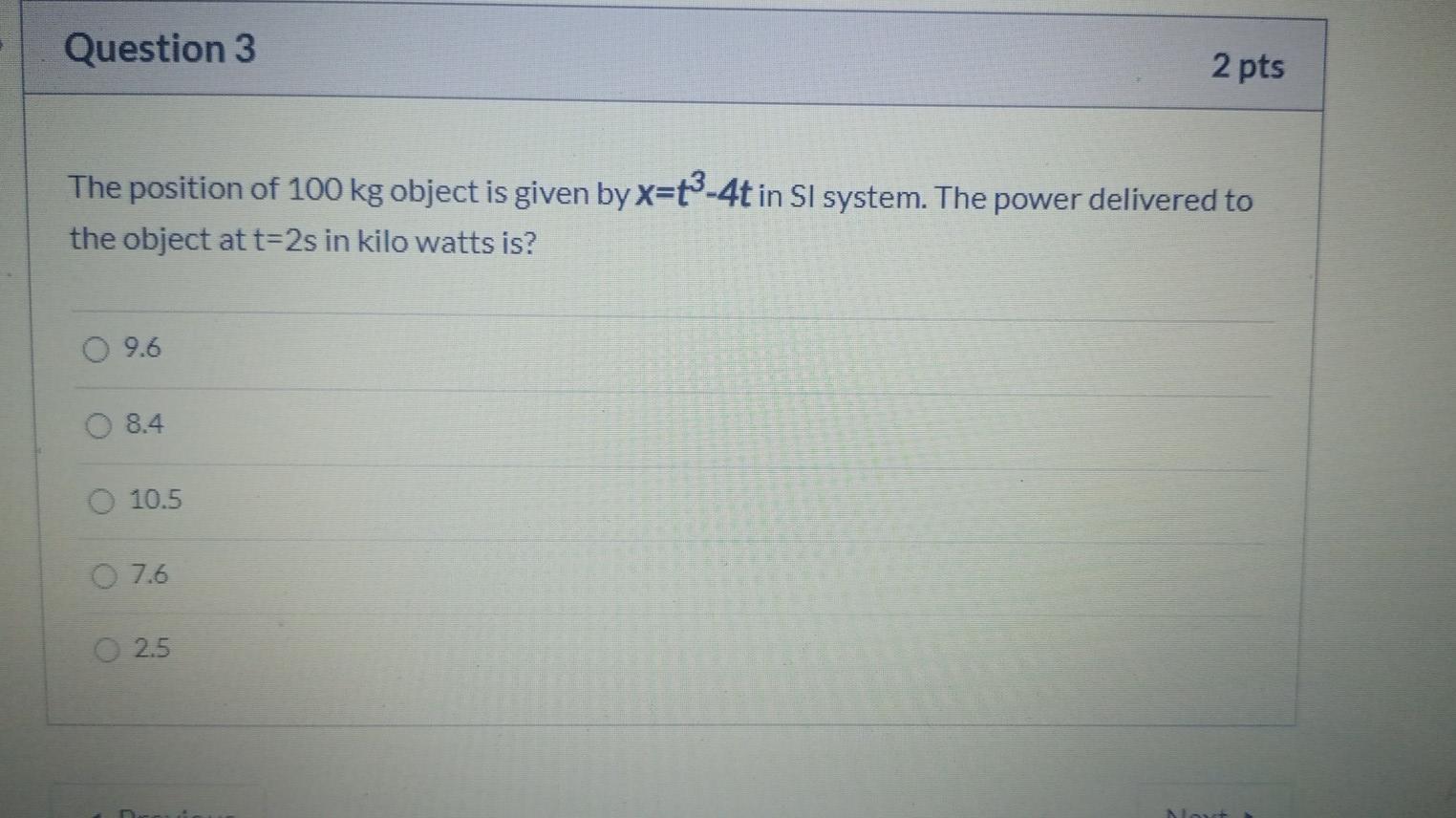 Solved Question 3 2 pts The position of 100 kg object is | Chegg.com