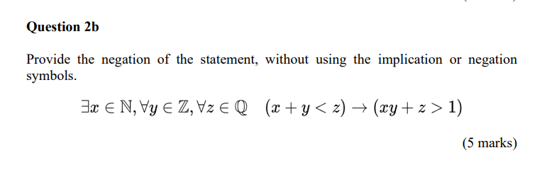 Solved Question 2bProvide the negation of the statement, | Chegg.com