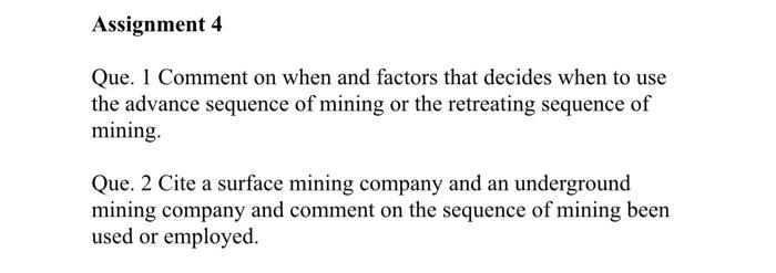 Solved Que. 1 Comment on when and factors that decides when | Chegg.com