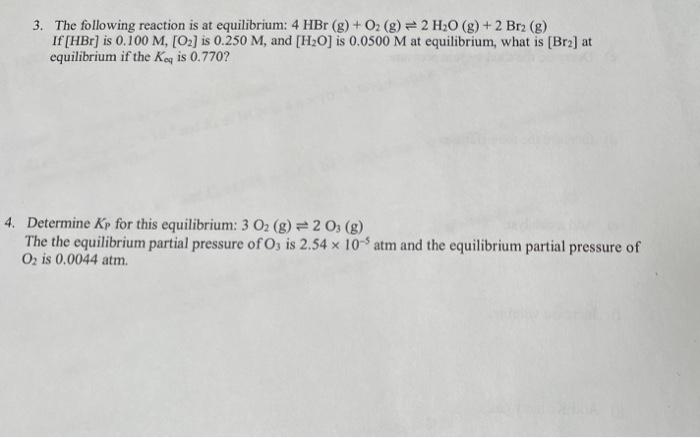 Solved 3. The following reaction is at equilibrium: 4 HBr | Chegg.com