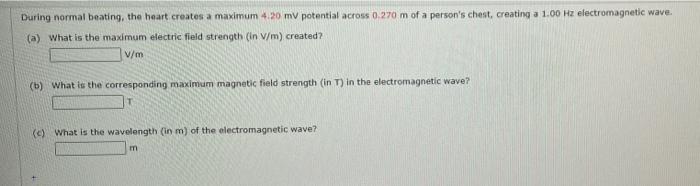 Solved During normal beating the heart creates a maximum | Chegg.com