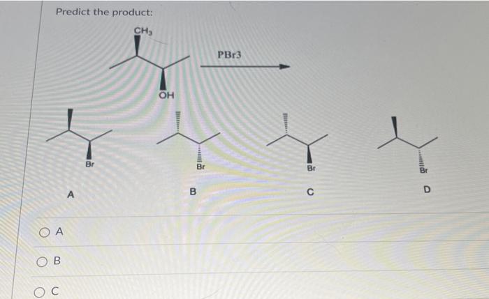 Solved Predict the product: A B C D | Chegg.com