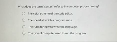Solved What does the term "syntax" refer to in computer | Chegg.com