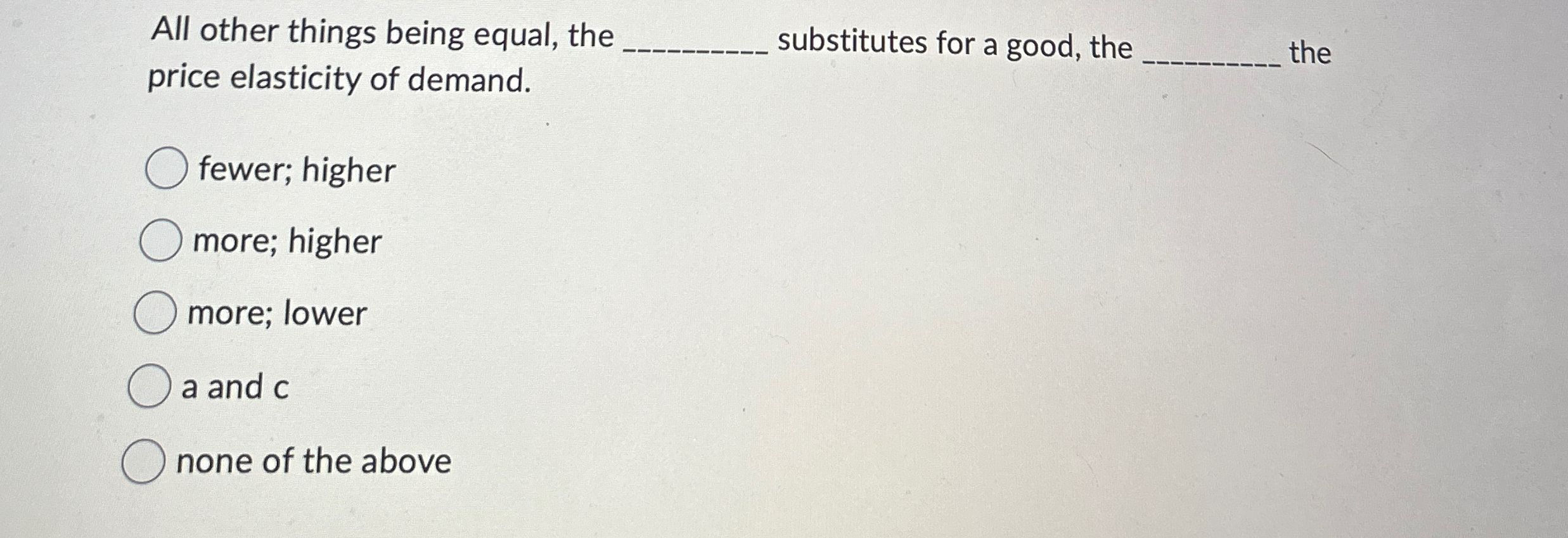 Solved All other things being equal, the price elasticity of | Chegg.com