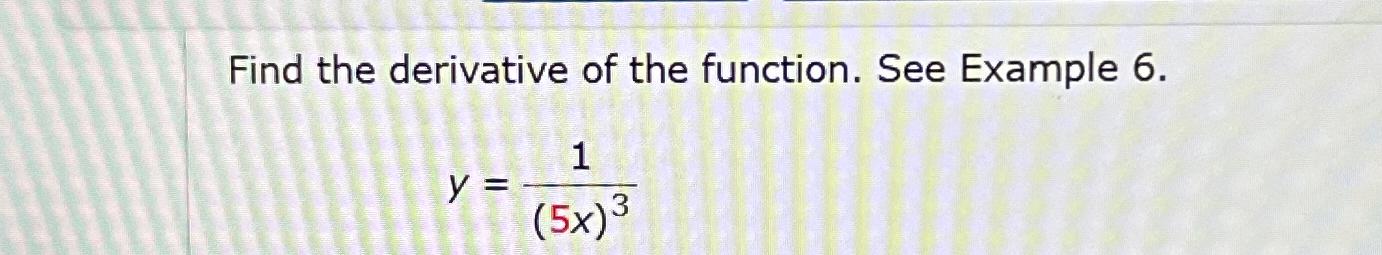Solved Find the derivative of the function. See Example | Chegg.com
